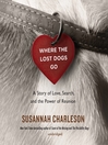 Cover image for Where the Lost Dogs Go